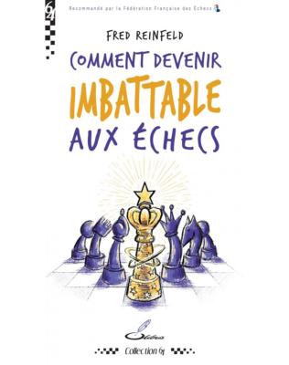 Comment devenir imbattable aux échecs